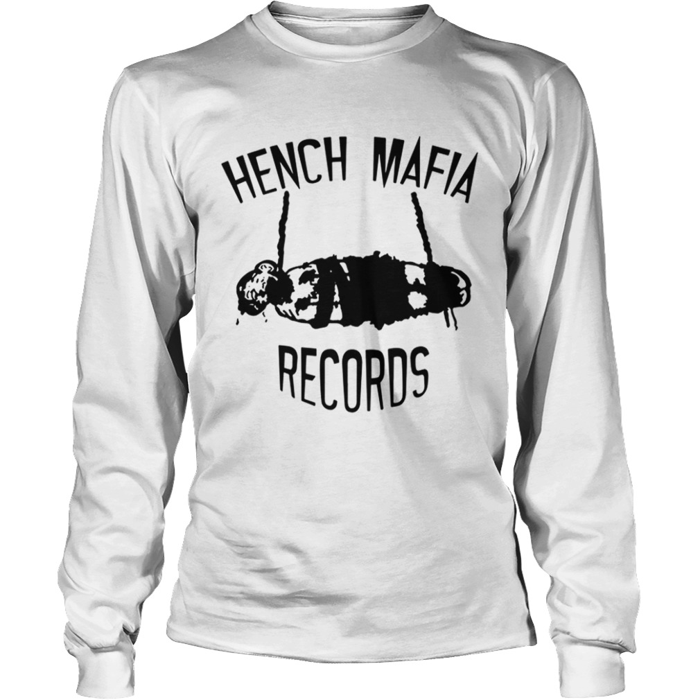 hench mafia records shirt