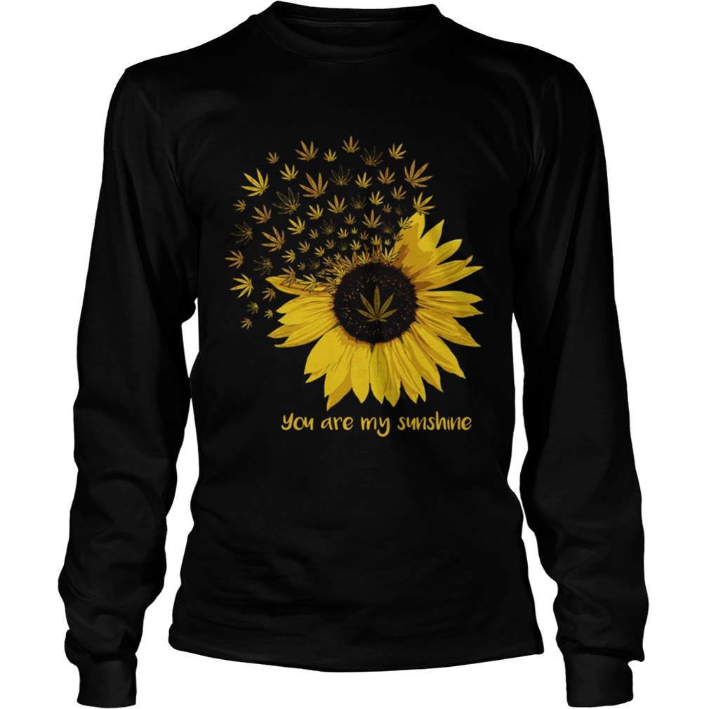 you are my sunshine weed shirt