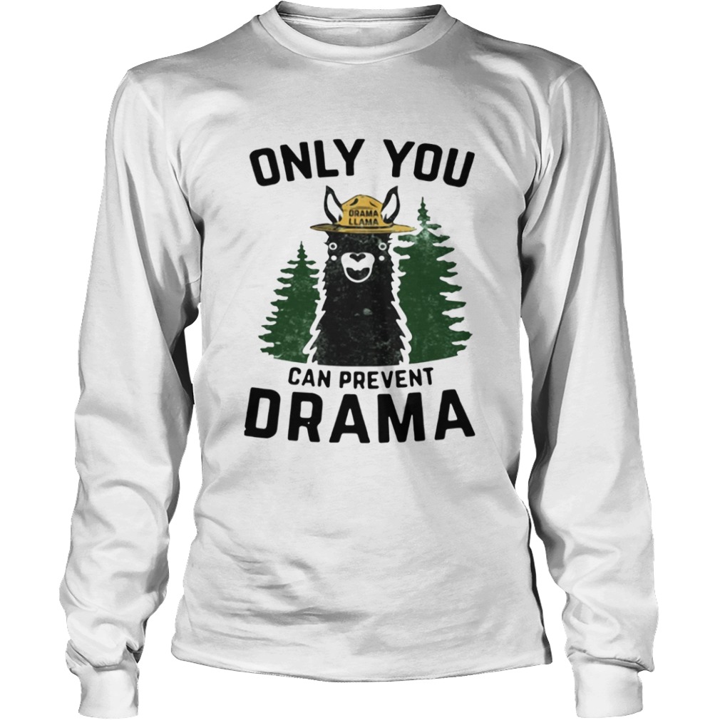 only you can prevent drama t shirt