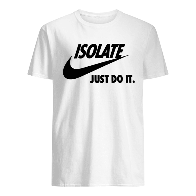 just isolate t shirt