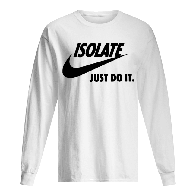 just isolate t shirt