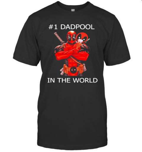 #1 Dadpool In The World T-Shirts