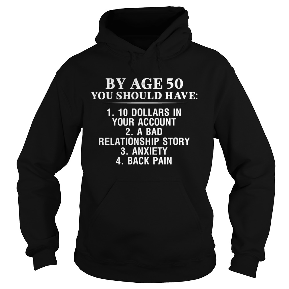 By Age 50 You Should Have Hoodie