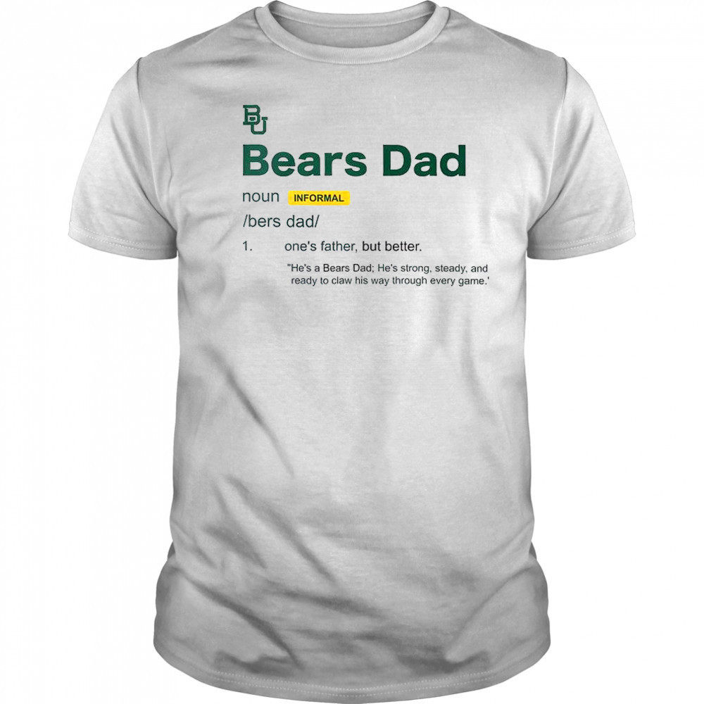 Baylor Bears Dad Definition T-Shirt