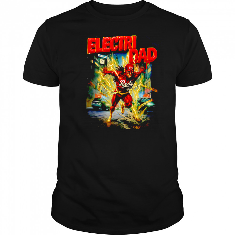 Electri Dad Cincinnati Reds Elly De La Cruz shirt