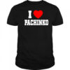 Fujimoto1954 I Love Pachinko shirt