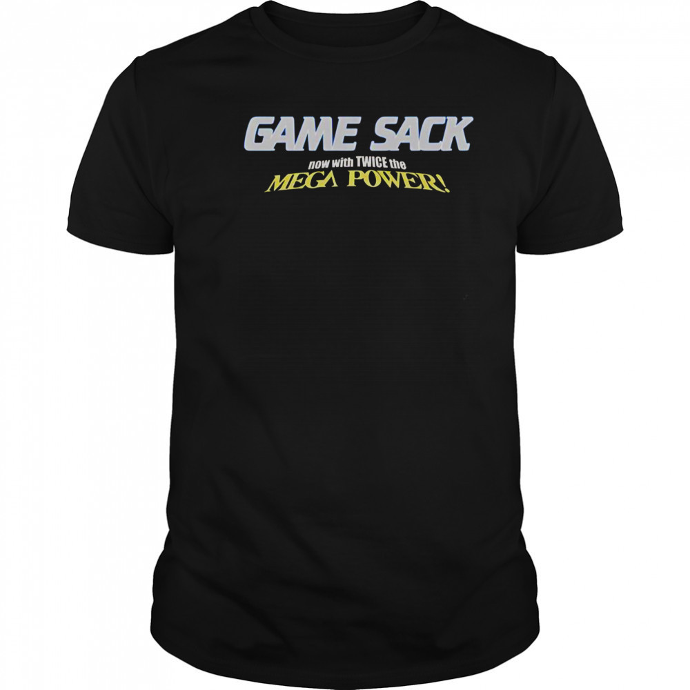 Game Sack Now With Twice The Mega Power T-Shirt