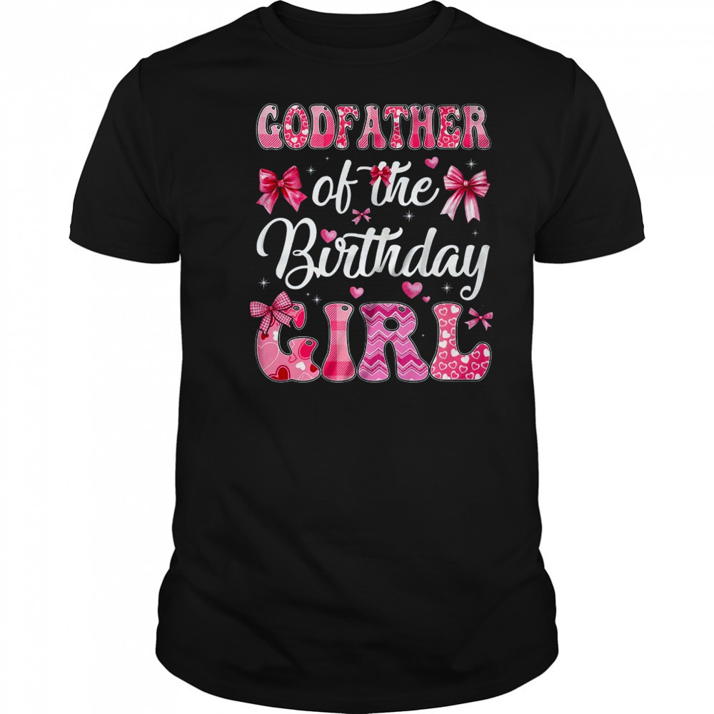 Godfather Of The Birthday Girl Family Pink Coquette Bow shirt