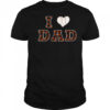 I heart dad Baltimore Orioles shirt