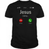 Jesus Is Calling Christian T-Shirt