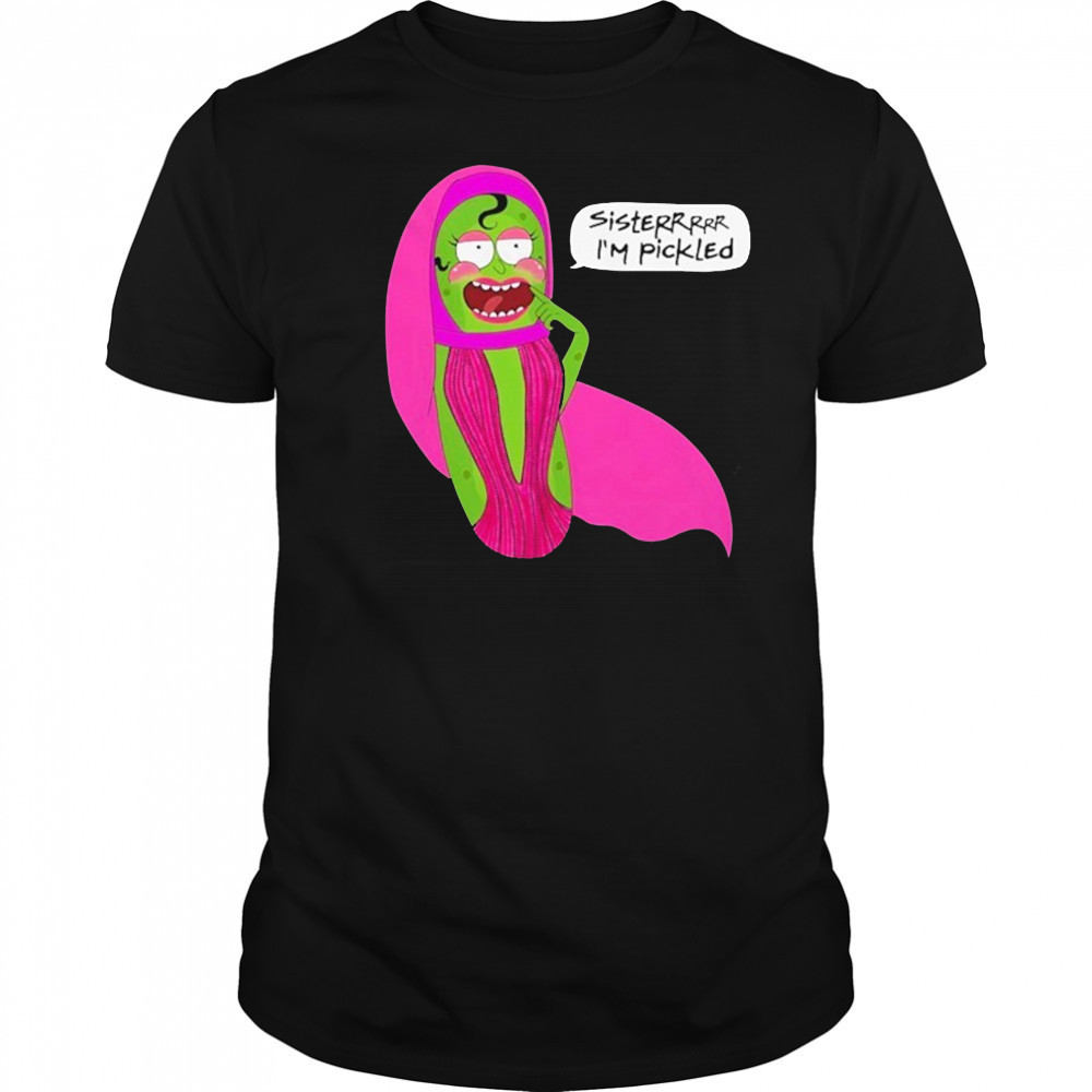 Jorgeous Pickled Sisterrr I’m Pickled T-shirt