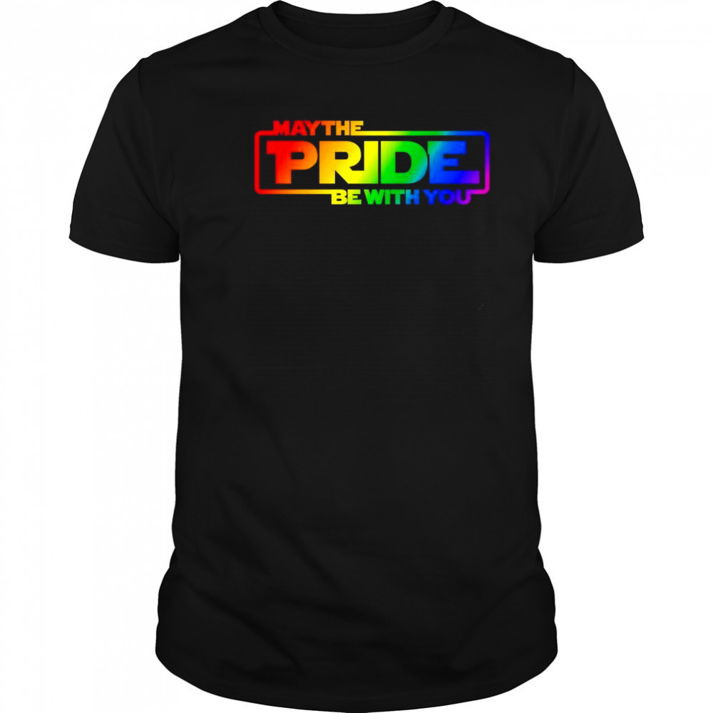May the pride be with you pride month shirt