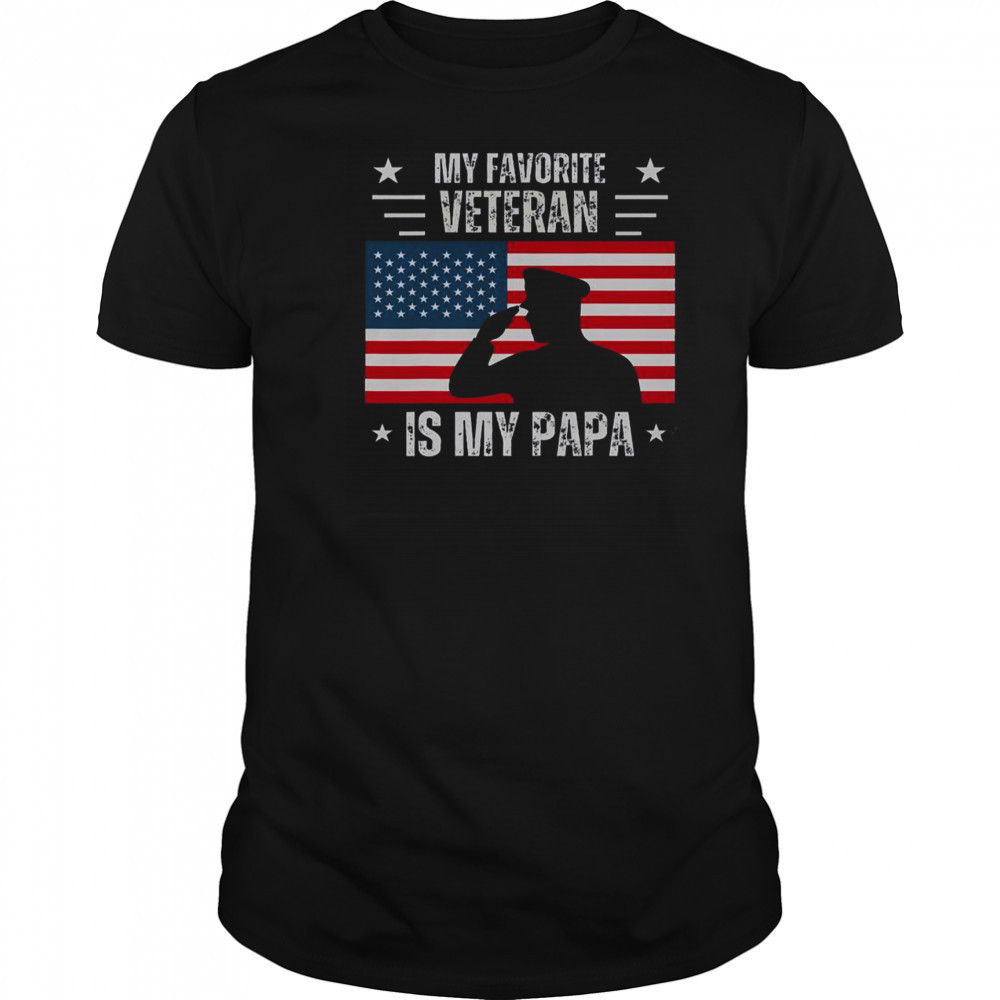 My Favorite Veteran Is My Papa Veterans Day Military America Flag T-Shirt
