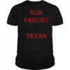 Non Fascist Texan T-Shirt