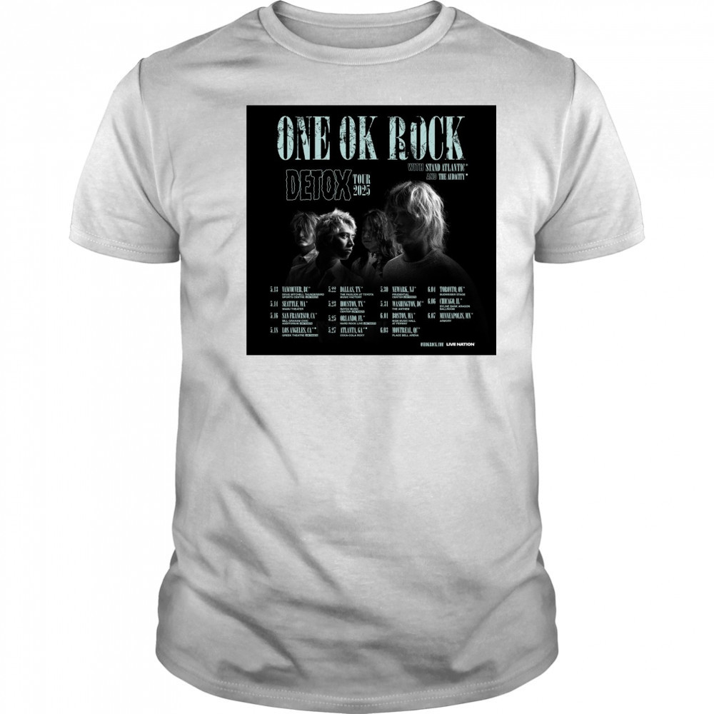 One Ok Rock Detox Tour With Stand Atlantic And The Audacity May – June 2025 Poster t-shirt