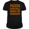 Pacers Basketball Makes Me Nembhard shirt