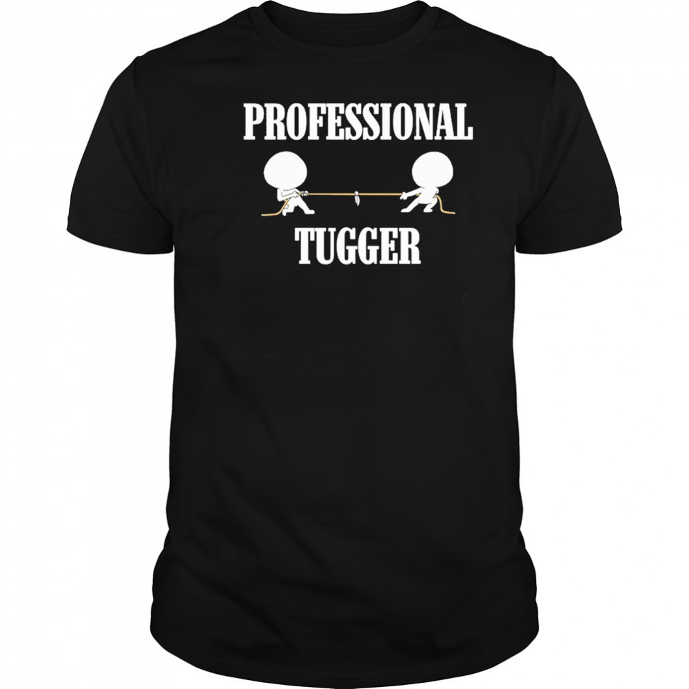 Professional Tugger T-Shirt