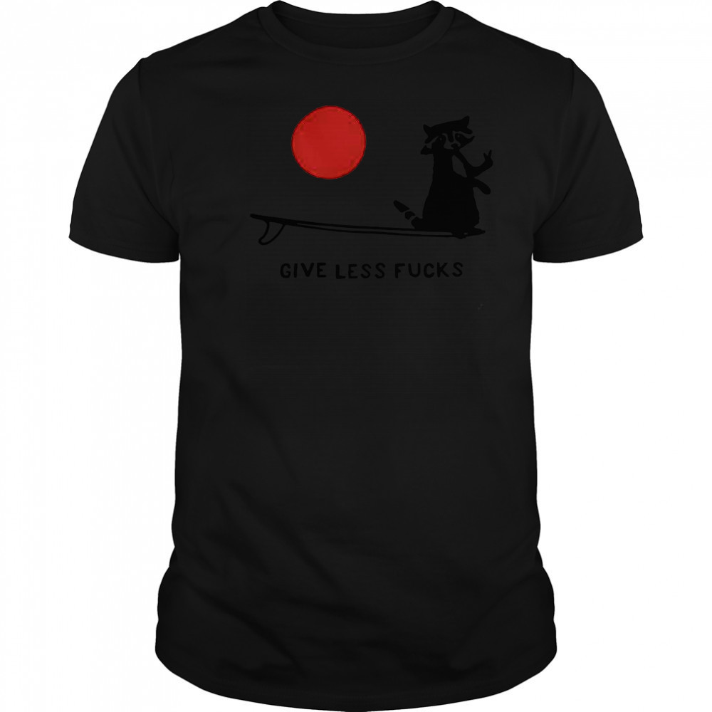 Raccoon Give Less Fck T-Shirt