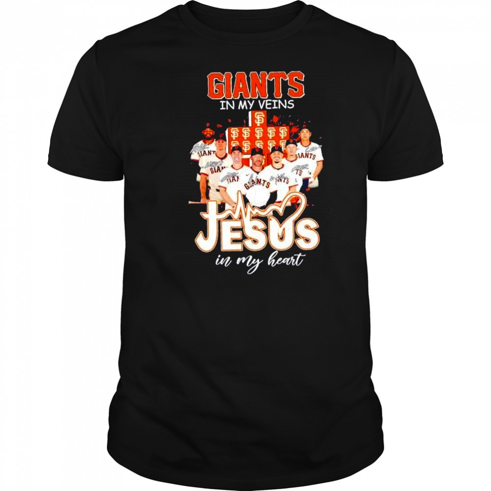 San Francisco Giants in my veins Jesus in my heart players signatures shirt
