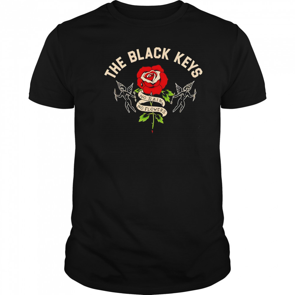The Black Keys No Rain No Flowers Rose shirt