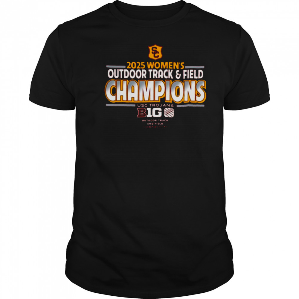 USC Trojans Are Your 2025 Big Ten Conference Women’s Outdoor Track And Field Champions Vintage T Shirt