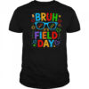 Bruh It's Field Day Teacher Boys Girls Kids Happy Field Day shirt