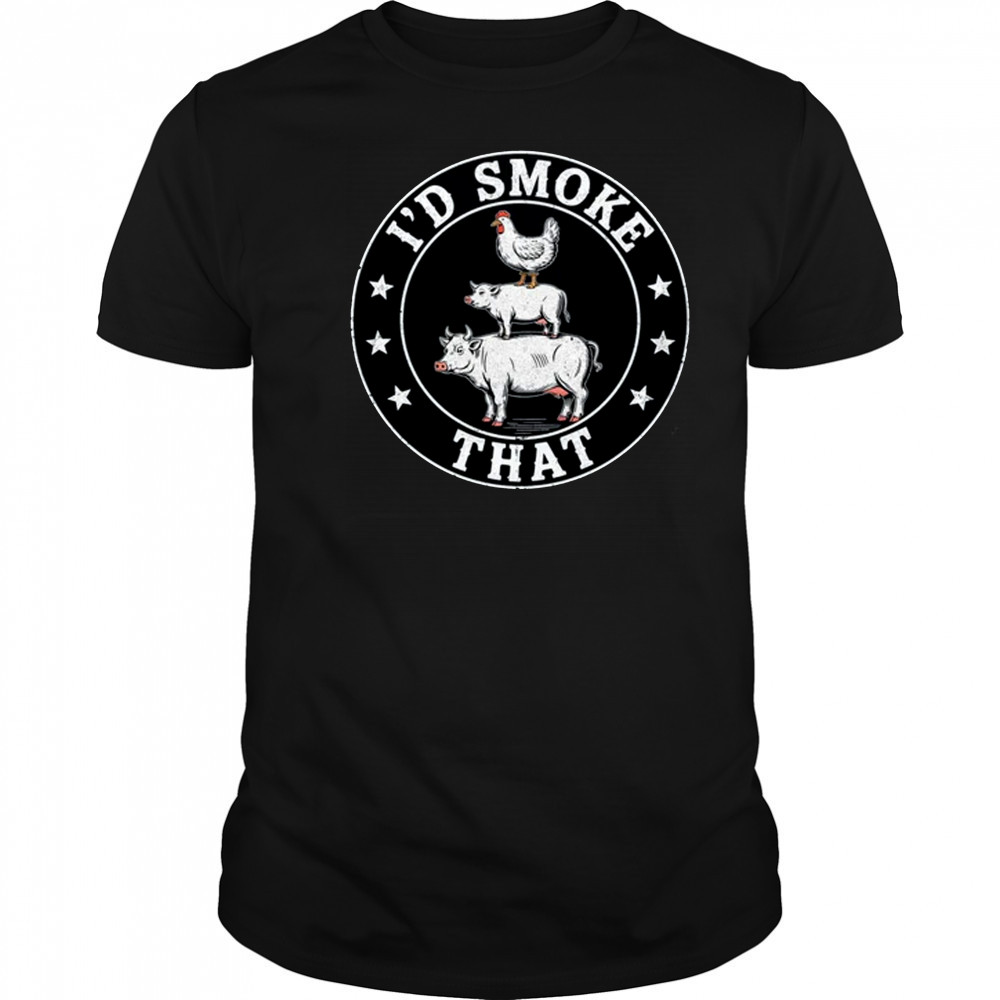 Chef Butcher BBQ Smoker I'd Smoke That Barbecue Pitmaster shirt