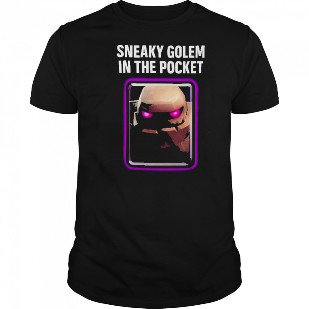 Clash Royale Sneaky Golem In The Pocket Shirt