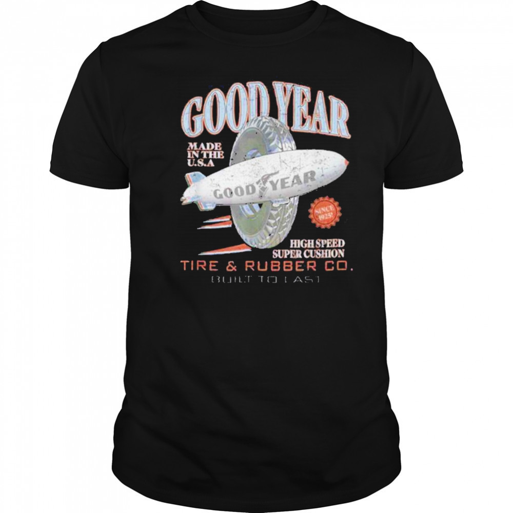 Goodyear Tire & Rubber Co. Built To Last Vintage Logo shirt