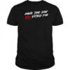 Have the day you voted for shirt