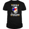 I may live in Texas but I’m a Steelers fan forever shirt