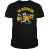 In Rooker We Trust Brent Rooker Oakland Baseball MLBPA T Shirt