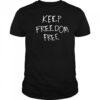 Keep Freedom Free shirt