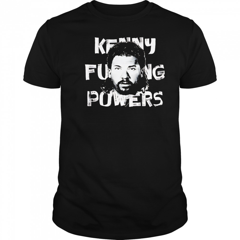 Kenny Fucking Powers Trashed shirt