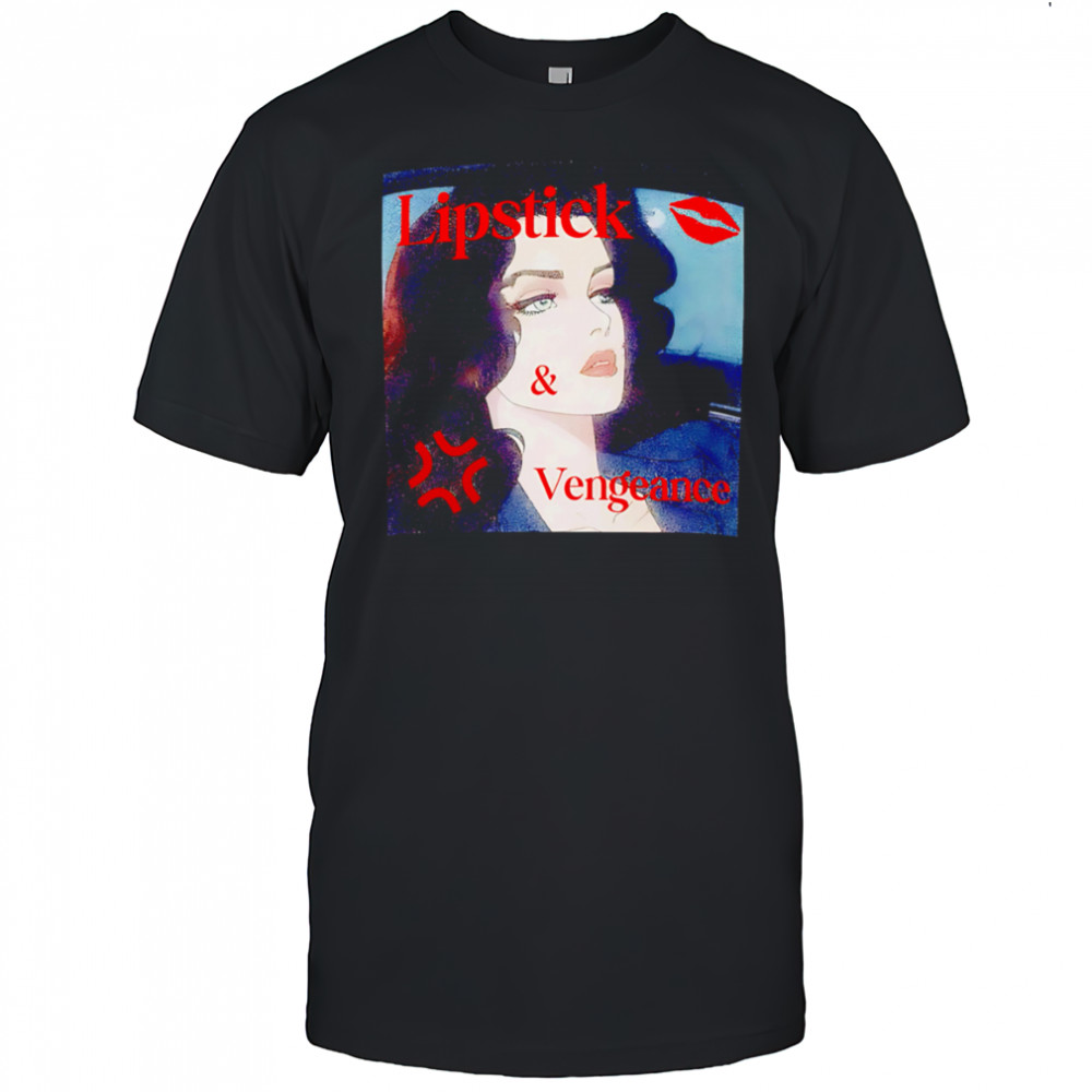 Lipstick & Vengeance picture shirt