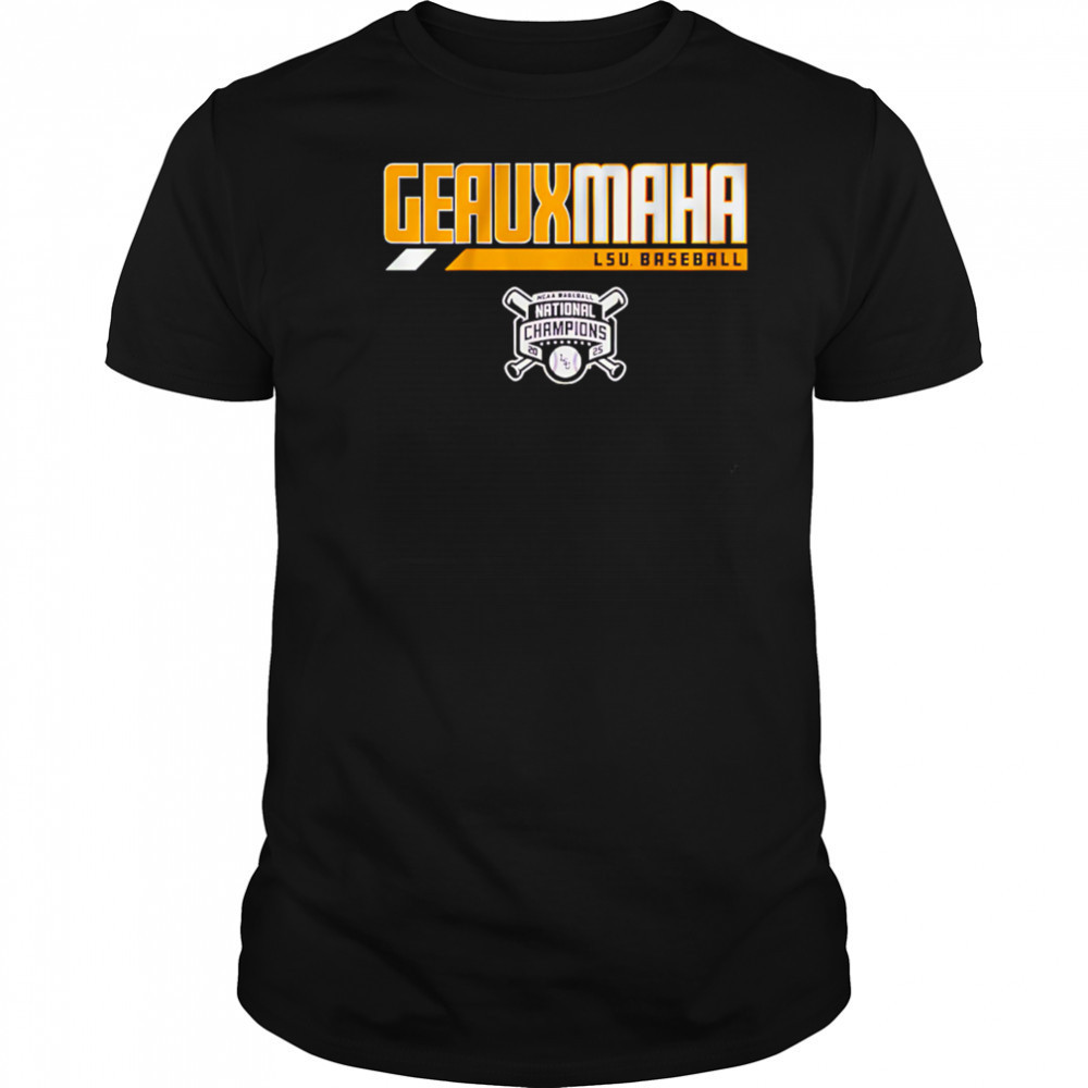 LSU Baseball 2025 National Champions Geauxmaha shirt