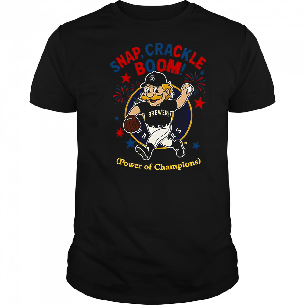 Milwaukee Brewers Snap Crackle Boom Power Of Champions Indepencence Day T-Shirt