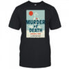 Murder By Death Norwalk CT 6-25-2025 Poster Shirt