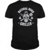 Natural Born Griller Funny BBQ Joke For Grill Lovers shirt