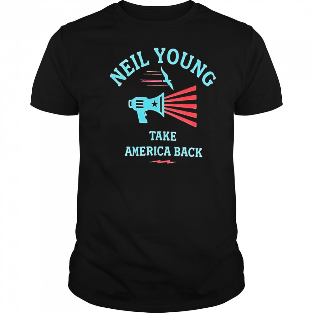 Neil Young take America back shirt