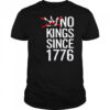 No Kings Since 1776 T-Shirt