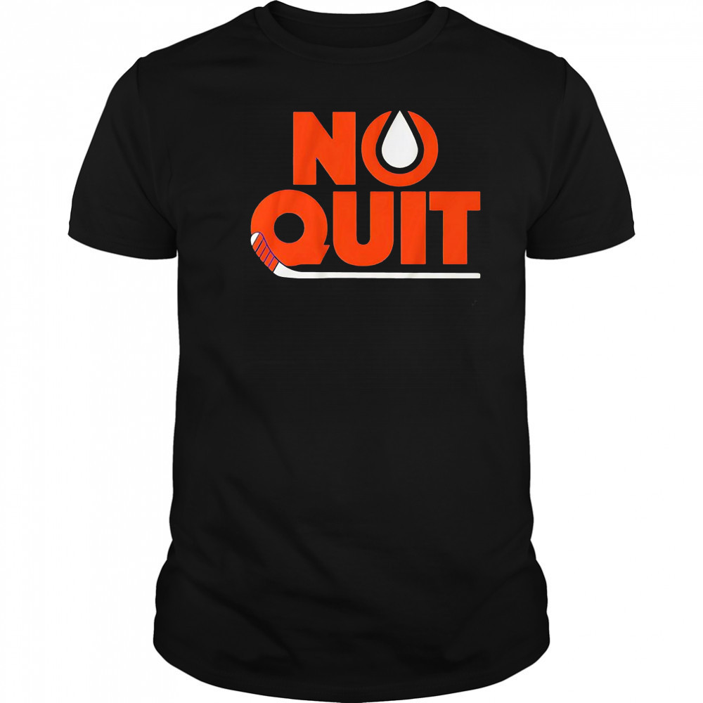 No Quit Edmonton Oilers hockey shirt