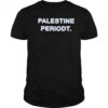 Palestine Periodt T-shirt