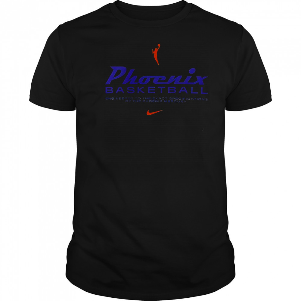 Phoenix Basketball Engineered To The Exact Specifications Of The Phoenix Mercury T-Shirt