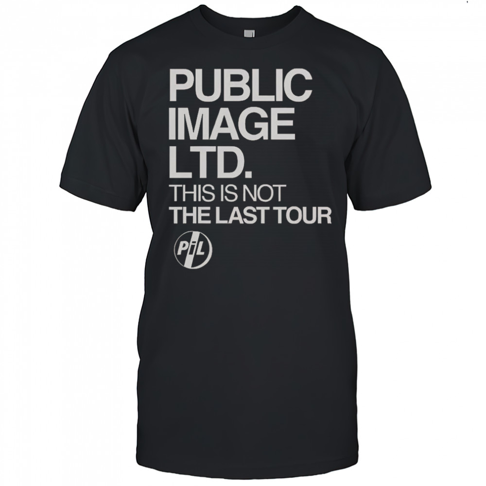 Public Image LTD This Is Not The Last Tour T-Shirt
