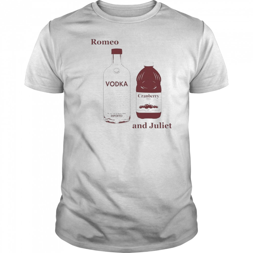 Romeo And Juliet Vodka Cranberry T-shirt