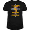 San Diego Padres Jesus First Through Christ Who Strengthens Me T-Shirt