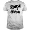Save A Horse Ride Cowboy shirt