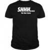 SHHH No One Cares shirt