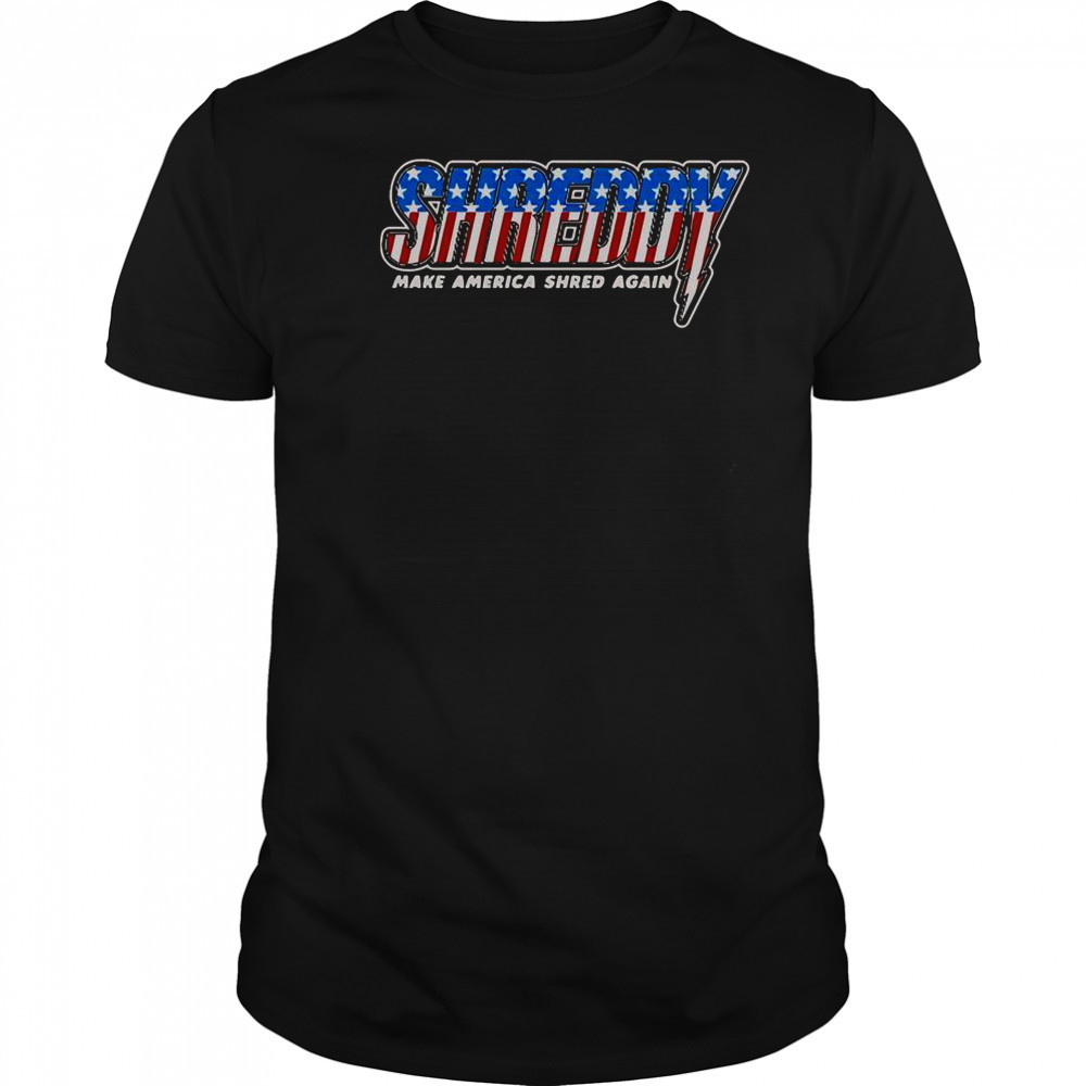 Shreddy Make America Shred Again Stripes American Flag T-Shirt